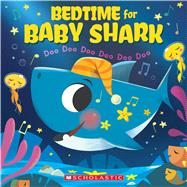 Bedtime for Baby Shark: Doo Doo Doo Doo Doo Doo (A Baby Shark Book)