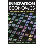 Innovation Economics : The Race for Global Advantage