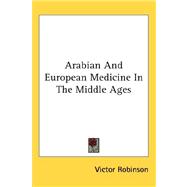 Arabian and European Medicine in the Middle Ages