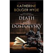 Death With Dostoevsky