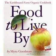 Food to Live by: The Earthbound Farm Organic Cookbook