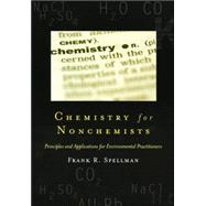 Chemistry for Nonchemists Principles and Applications for Environmental Practitioners