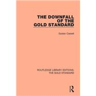 The Downfall of the Gold Standard