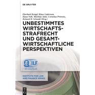 Unbestimmtes Wirtschaftsstrafrecht und gesamtwirtschaftliche Perspektiven