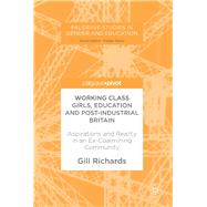 Working Class Girls, Education and Post-industrial Britain