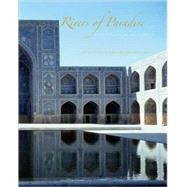 Rivers of Paradise : Water in Islamic Art and Culture