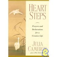 Heart Steps : Prayers and Declarations for a Creative Life