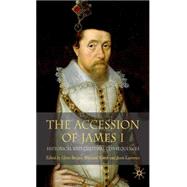 The Accession of James I Historical and Cultural Consequences