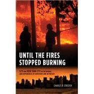 Until the Fires Stopped Burning