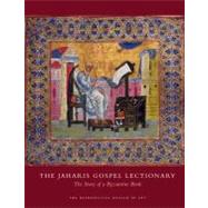 The Jaharis Gospel Lectionary; The Story of a Byzantine Book