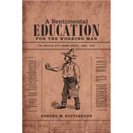 A Sentimental Education for the Working Man