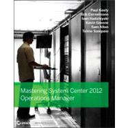 Mastering System Center 2012 Operations Manager