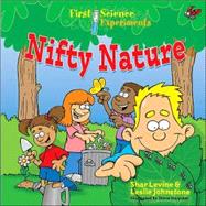 First Science Experiments: Nifty Nature