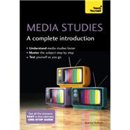 Media Studies: A Complete Introduction: Teach Yourself