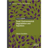 Food, Environmental Degradation and Injustices