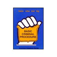Cases on Basic Criminal Procedure (Police Practices) Reprint from Kamisar, et al, Cases on Modern Criminal Procedure
