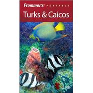 Frommer's<sup>®</sup> Portable Turks & Caicos, 1st Edition