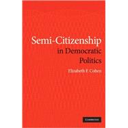 Semi-citizenship in Democratic Politics
