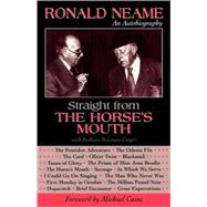 Straight from the Horse's Mouth Ronald Neame, an Autobiography