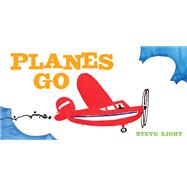 Planes Go (Airplane Books for Kids 2-4, Transporation Books for Kids)
