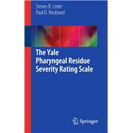 The Yale Pharyngeal Residue Severity Rating Scale