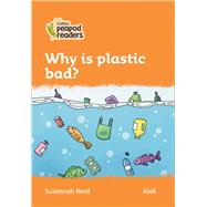 Collins Peapod Readers – Level 4 – Why is plastic bad?