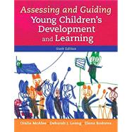 Assessing and Guiding Young Children's Development and Learning, 6th edition - Pearson+ Subscription