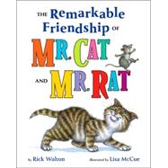 The Remarkable Friendship of Mr. Cat and Mr. Rat