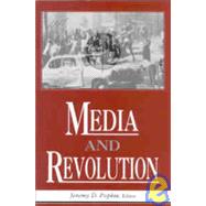 Media and Revolution: Comparative Perspectives