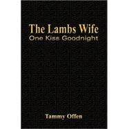 The Lambs Wife: One Kiss Goodnight
