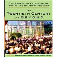 The Broadview Anthology of Social and Political Thought: The Twentieth Century and Beyond