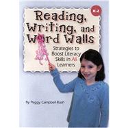 Reading, Writing, and Word Walls : Strategies to Boost Literacy Skills in All Learners