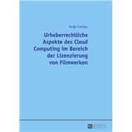 Urheberrechtliche Aspekte des Cloud Computing im Bereich der Lizenzierung von Filmwerken