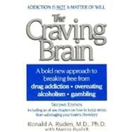 The Craving Brain: A Bold New Approach to Breaking Free from Drug Addition, Overeating and Alcoholism, Gambling