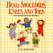 Head, Shoulders, Knees, and Toes : And Other Action Rhymes