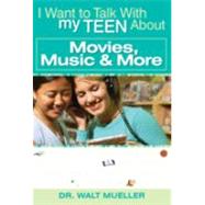 I Want to Talk to My Teen About Movies, Music