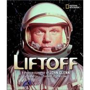 Liftoff (Direct Mail Edition) A Photobiography of John Glenn