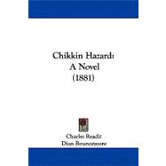 Chikkin Hazard : A Novel (1881)