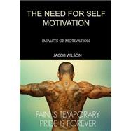 The Need for Self Motivation