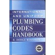 International and Uniform Plumbing Codes Handbook