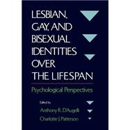 Lesbian, Gay, and Bisexual Identities over the Lifespan Psychological Perspectives