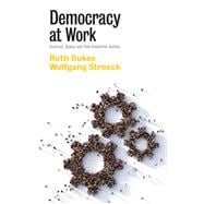 Democracy at Work Contract, Status and Post-Industrial Justice