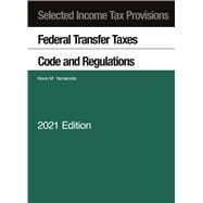 Yamamoto's Selected Income Tax Provisions, Federal Transfer Taxes, Code and Regulations, 2021(Selected Statutes)