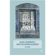 Islam, Modernity, and the Human Sciences