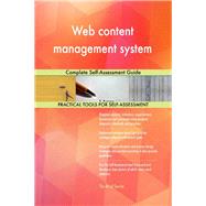 Web content management system Complete Self-Assessment Guide
