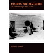 Visions and Revisions (Re)constructing Science Fiction