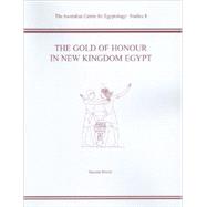 The Gold Of Honour In New Kingdom Egypt