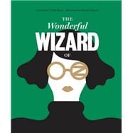 Classics Reimagined, The Wonderful Wizard of Oz