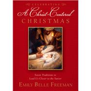 Celebrating A Christ-Centered Christmas