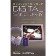 Building Your Digital Sanctuary